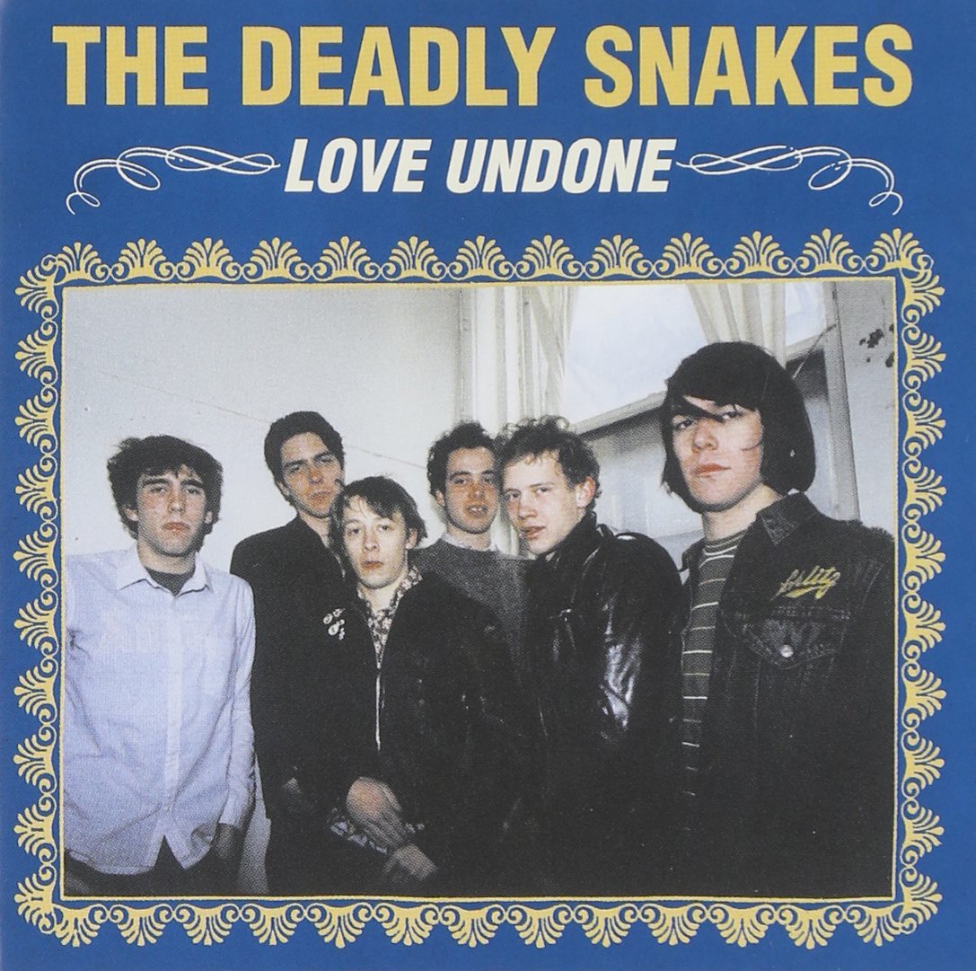 DEADLY SNAKES - LOVE UNDONE