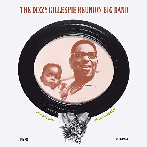 DIZZY GILLESPIE - THE DIZZY GILLESPIE REUNION BIG BAND: 20TH AND 30TH ANNIVERSARY (CD)