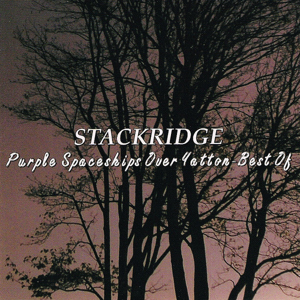 STACKRIDGE - PURPLE SPACESHIPS OVER YATTON (REMASTERE