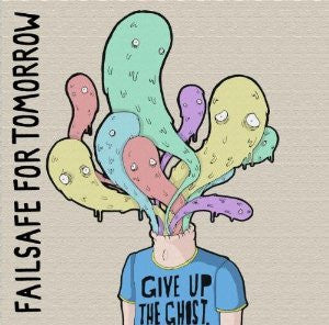 FAILSAFE FOR TOMORROW - GIVE UP THE GHOST