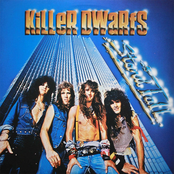 KILLER DWARFS - STAND TALL (GRUDGE RECORDS)