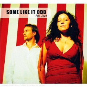 SOME LIKE IT ODD - POP JAZZ