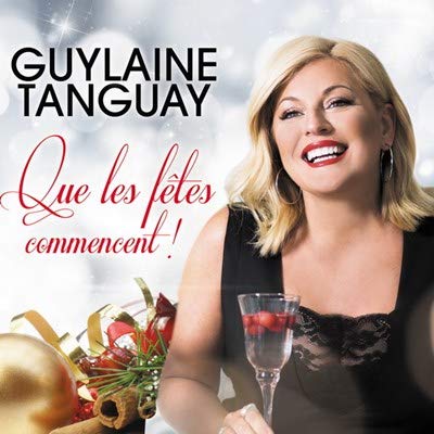 GUYLAINE TANGUAY - QUE LES FETES COMMENCENT! (CD)
