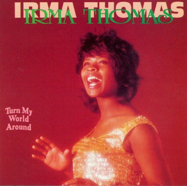 THOMAS, IRMA - TURN MY WORLD AROUND