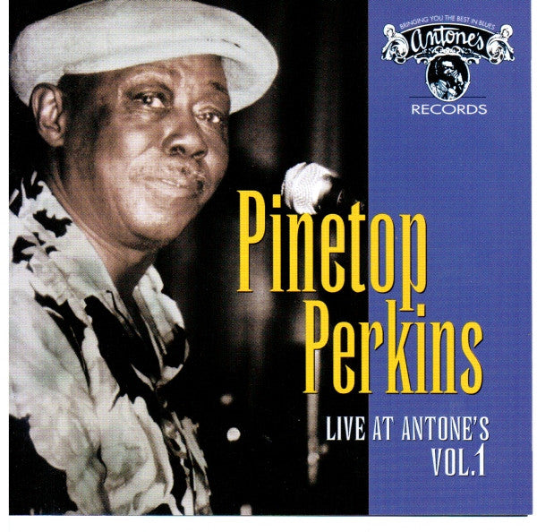 PERKINS, PINETOP - LIVE AT ANTONE'S V1:1995