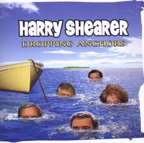 SHEARER, HARRY - DROPPING ANCHORS