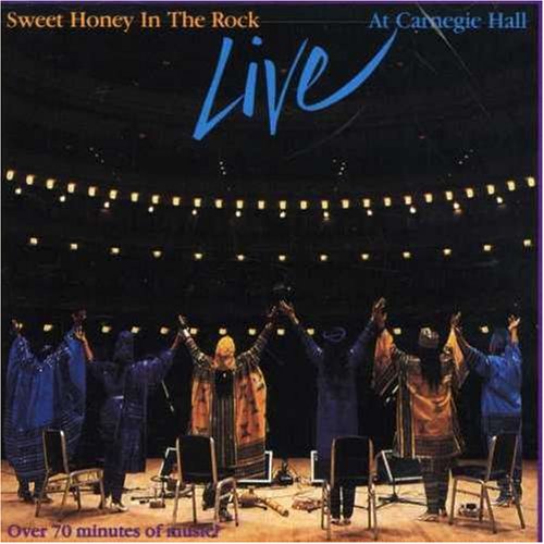 SWEET HONEY IN THE ROCK - LIVE AT CARNEGIE HALL
