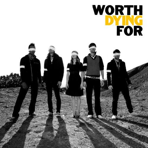 WORTH DYING FOR - ST