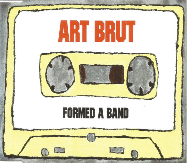 ART BRUT - FORMED A BAND