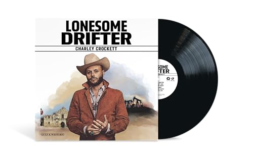 CHARLEY CROCKETT - LONESOME DRIFTER (VINYL)