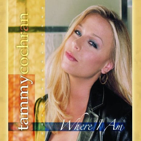 COCHRAN, TAMMY - WHERE I AM