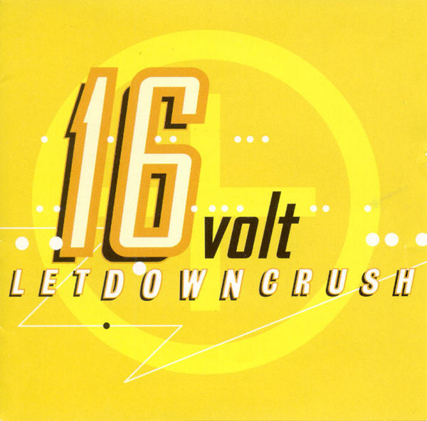 16 VOLT - LETDOWNCRUSH