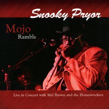 PRYOR, SNOOKY - MOJO RAMBLE LIVE IN CONCERT