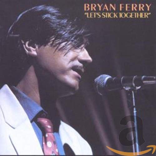 FERRY,BRYAN - LET'S STICK TOGETHER