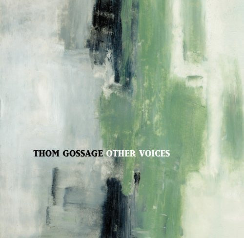 GOSSAGE, THOM - OTHER VOICES