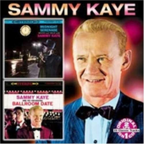 KAYE, SAMMY - MIDNIGHT SERENADE/BALLROOM DATE