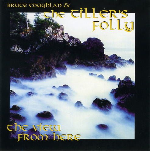 TILLER'S FOLLY - VIEW FROM HERE
