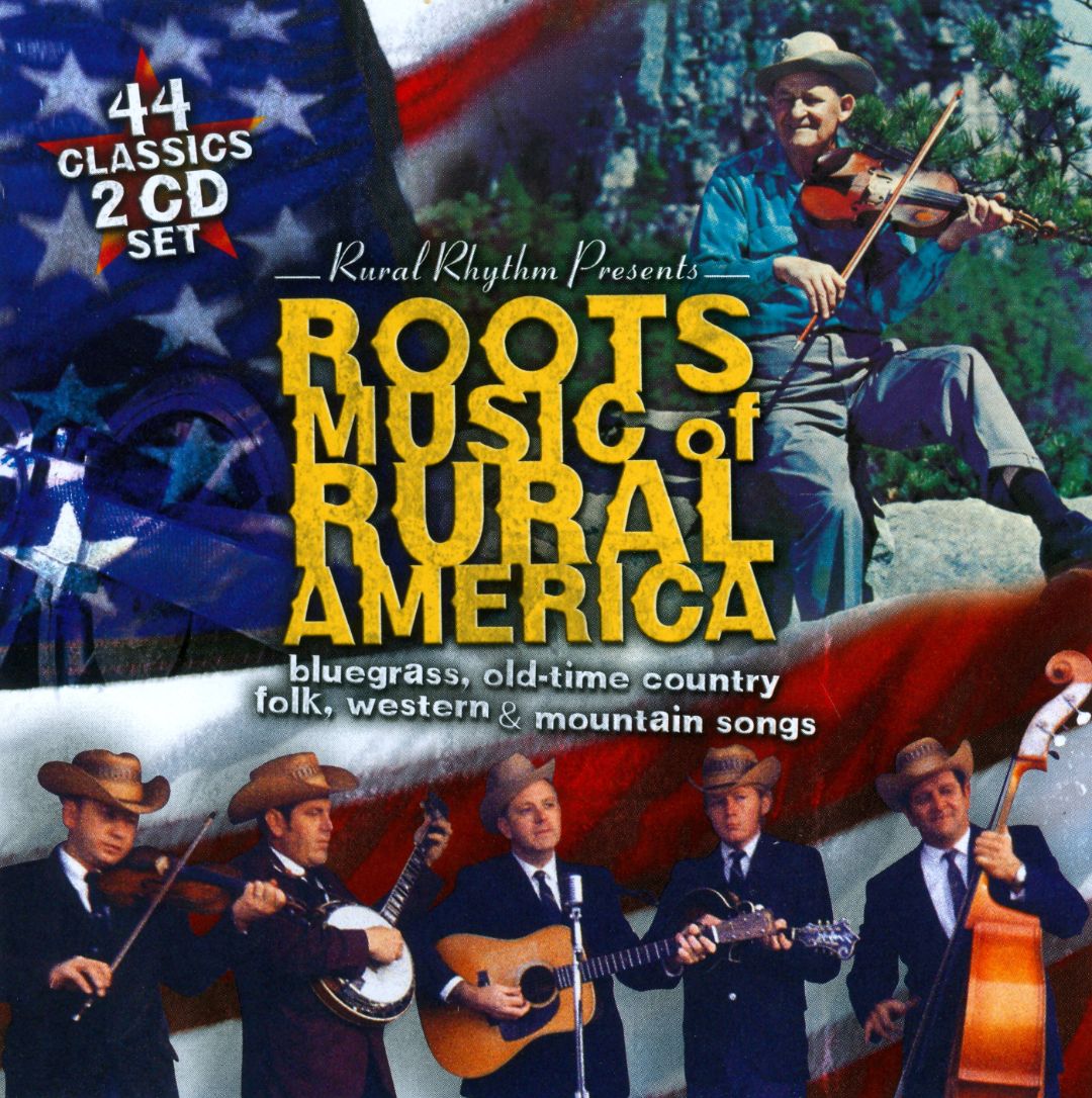 VARIOUS - ROOTS MUSIC OF RURAL AMERICA