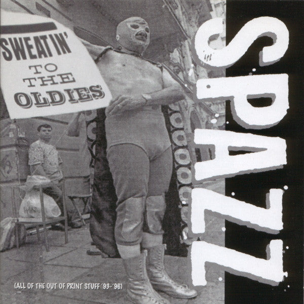 SPAZZ - SWEATIN' TO THE OLDIES