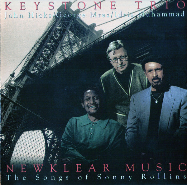 KEYSTONE TRIO - NEWKLEAR MUSIC: SONGS OF SONNY ROLLINS