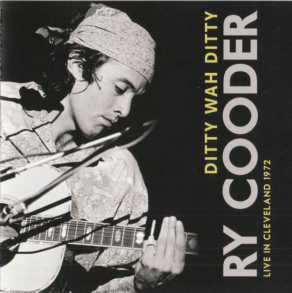 COODER, RY - DITTY WAH DITTY: LIVE IN CLEVELAND 1972