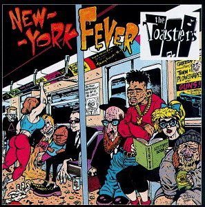 TOASTERS - NEW YORK FEVER