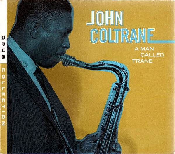 COLTRANE, JOHN - A MAN CALLED TRANE (OPUS COLLECTION)