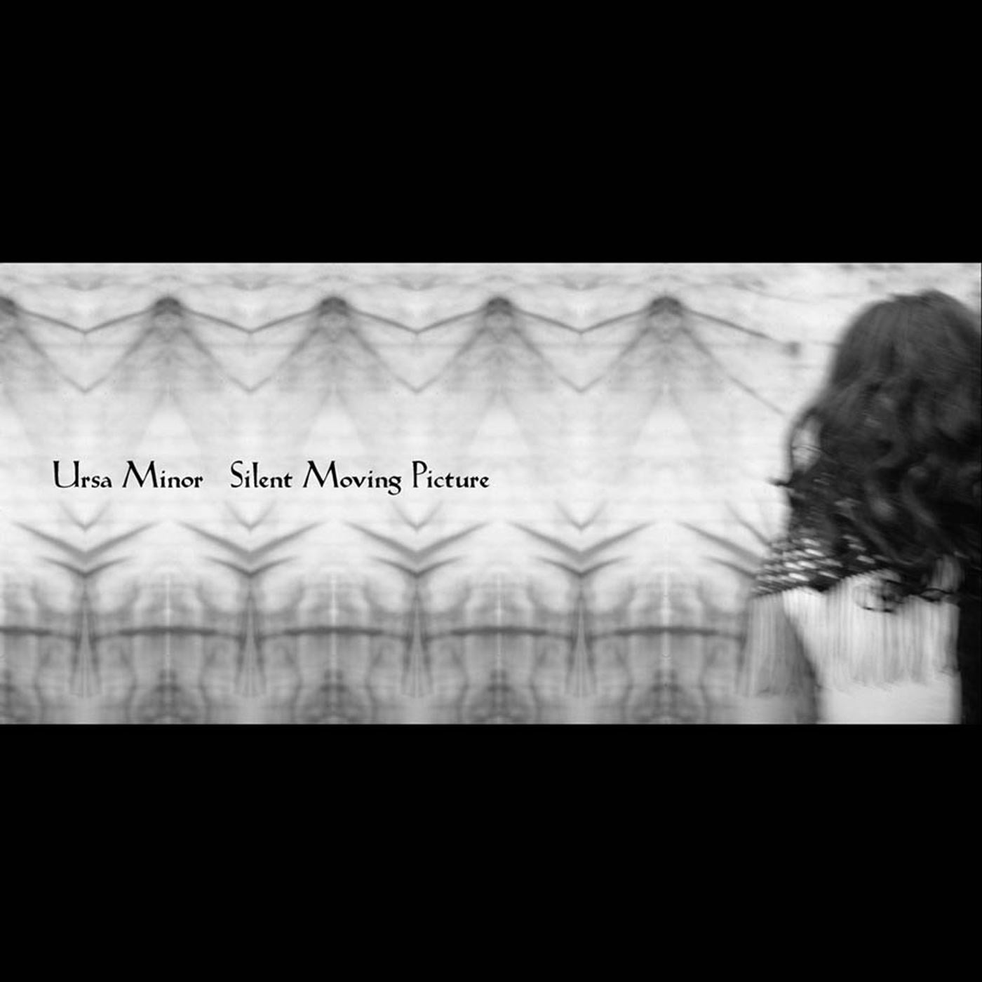 URSA MINOR - SILENT MOVING PICTURE