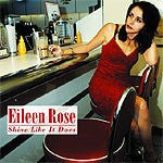 ROSE, EILEEN - SHINE LIKE IT DOES