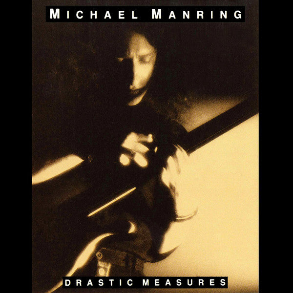 MANRING, MICHAEL - DRASTIC MEASURES