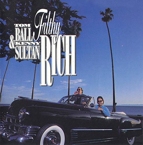 BALL, TOMMY & KENNY SULTAN - FILTHY RICH