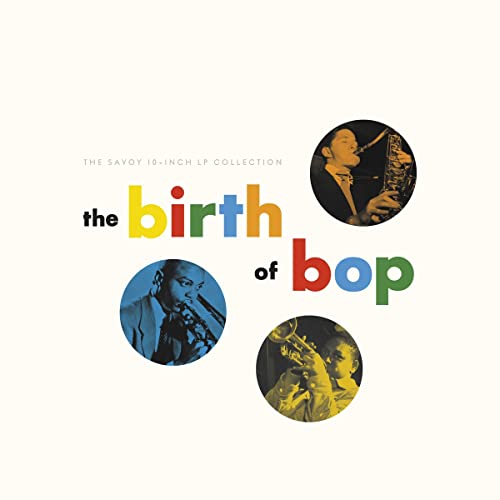 VARIOUS ARTISTS - THE BIRTH OF BOP: THE SAVOY 10-INCH LP COLLECTION (VARIOUS ARTISTS) (CD)