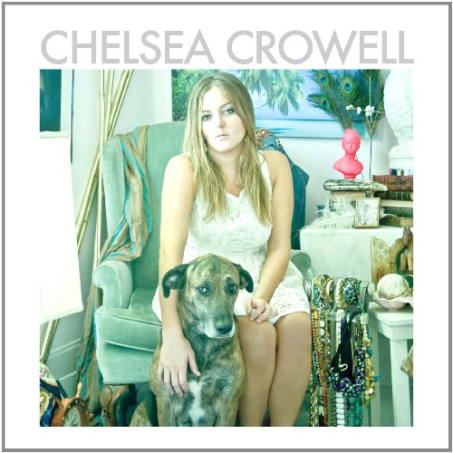 CROWELL, CHELSEA - CHELSEA CROWELL CD