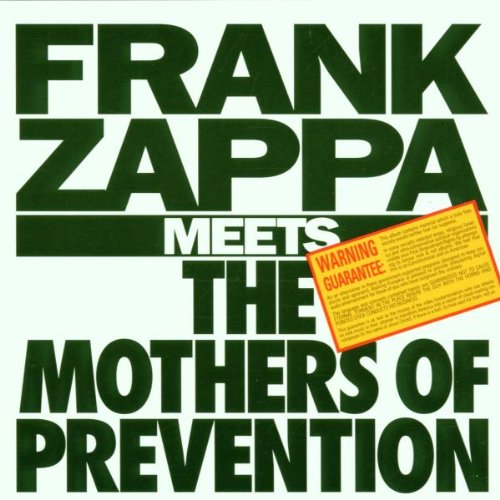 ZAPPA, FRANK - FRANK ZAPPA MEETS THE MOTHERS OF PREVENTION