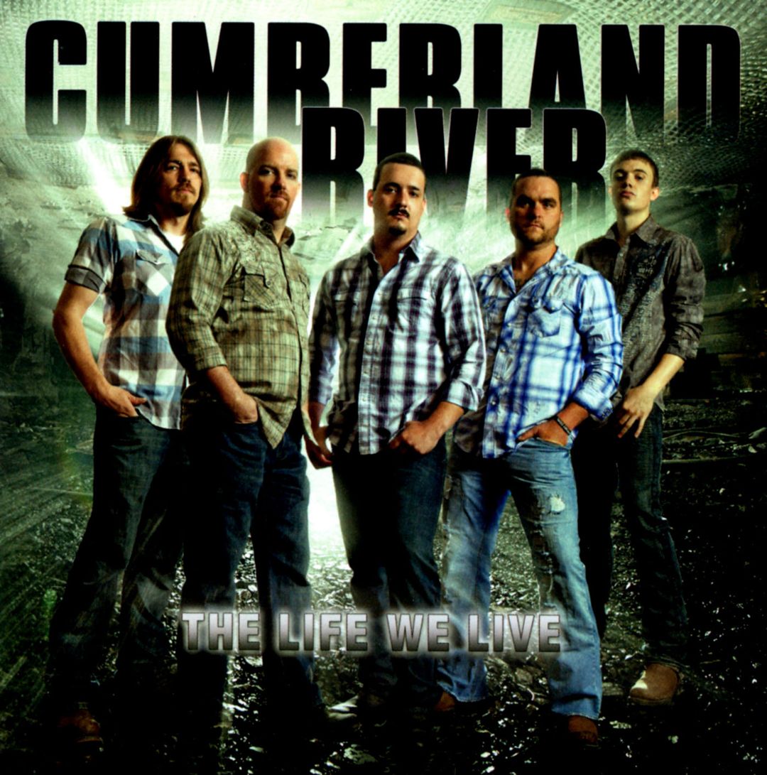 CUMBERLAND RIVER - LIFE WE LIVE