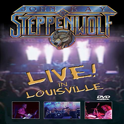 JOHN KAY & STEPPENWOLF - LIVE IN LOUISVILLE