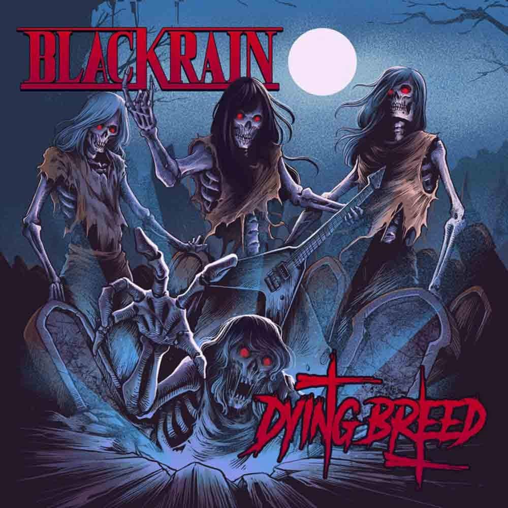 BLACKRAIN - DYING BREED