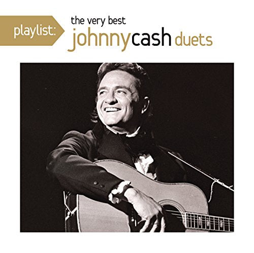 CASH, JOHNNY - PLAYLIST: VERY BEST OF DUETS