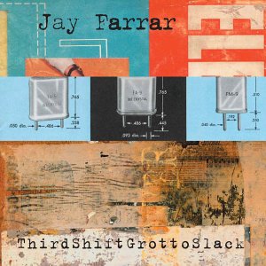 FARRAR, JAY - THIRDSHIFTGROTTOSLACK