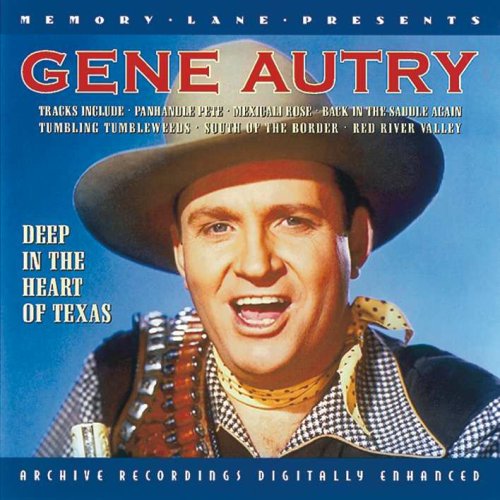 AUTRY, GENE - DEEP IN THE HEART OF TEXAS