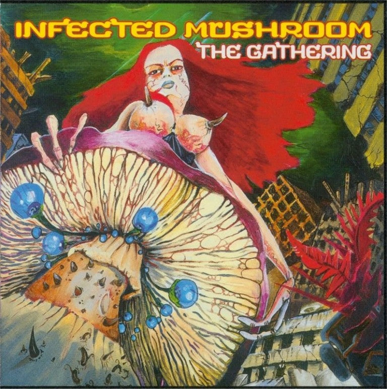 INFECTED MUSHROOM - GATHERING