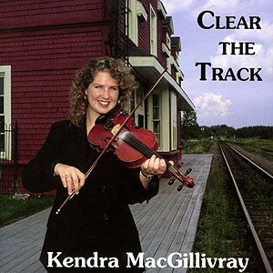 MACGILLIVRAY, KENDRA - CLEAR THE TRACK