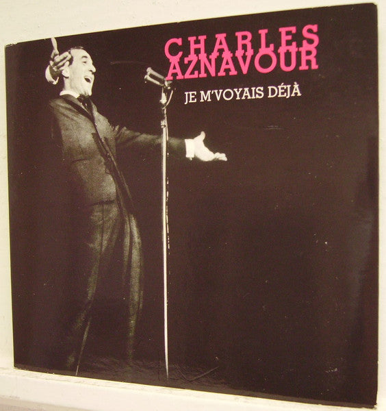 AZNAVOUR, CHARLES - JE M'VOYAIS DEJA