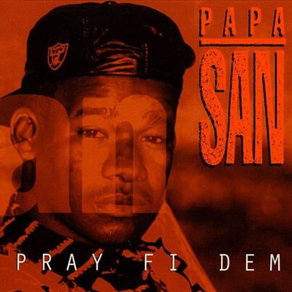 PAPA SAN - PRAY FI DEM