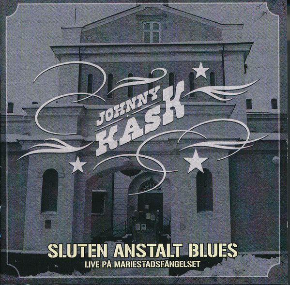 KASK, JOHNNY - SLUTEN ANSTALT BLUES