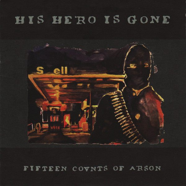 HIS HERO IS GONE - FIFTEEN COUNTS OF ARSON