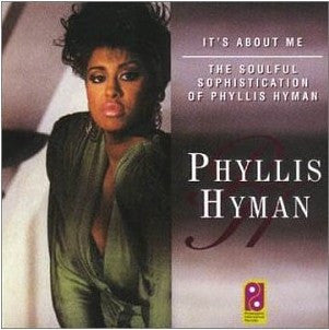 HYMAN, PHYLLIS - IT'S ABOUT ME