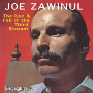 ZAWINUL, JOE - RISE & FALL OF THE THIRD ...