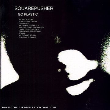 SQUAREPUSHER - GO PLASTIC