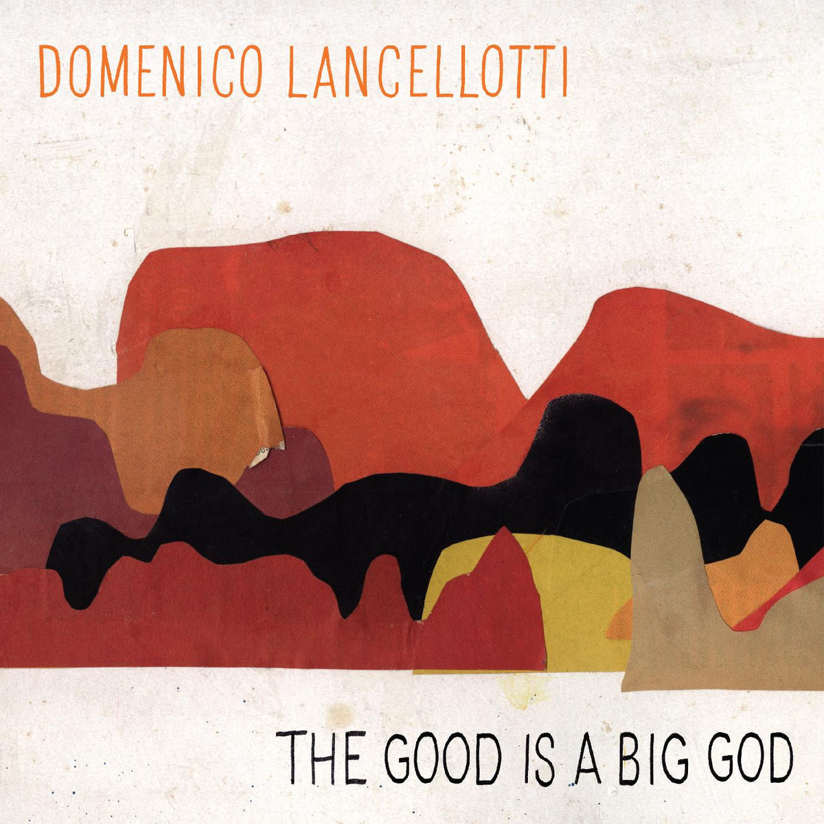 DOMENICO - THE GOOD IS A BIG GOD
